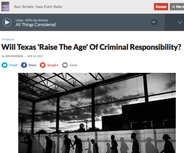 Will Texas 'Raise The Age' Of Criminal Responsibility? 