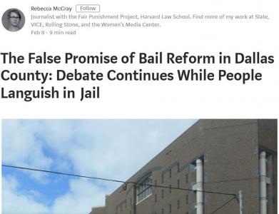 The False Promise of Bail Reform in Dallas County: Debate Continues While People Languish in Jail