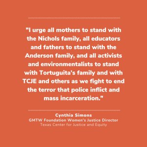 "I urge all mothers to stand with the Nichols family, all educators and fathers to stand with the Anderson family, and all activists and environmentalists to stand with Tortuguita’s family and with TCJE and others as we fight to end the terror that police inflict and mass incarceration."