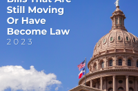 Texas Capitol with text: Bills That Are Still Moving Or Have Become Law 2023