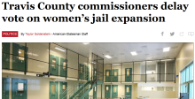 Travis County commissioners delay vote on women’s jail expansion