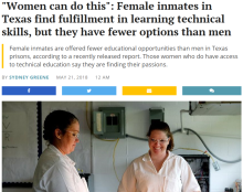 "Women can do this": Female inmates in Texas find fulfillment in learning technical skills, but they have fewer options than men