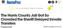  The Harris County Jail Got So Crowded the Sheriff Delayed Inmate Transfers