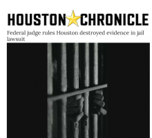 Federal judge rules Houston destroyed evidence in jail lawsuit
