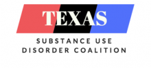 Health and Advocacy Organizations Urge the Texas Legislature to Implement Effective Strategies to Address Substance Use Disorder