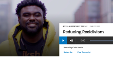 Access & Opportunity Podcast: Reducing Recidivism